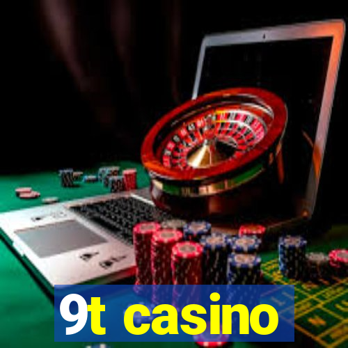 9t casino